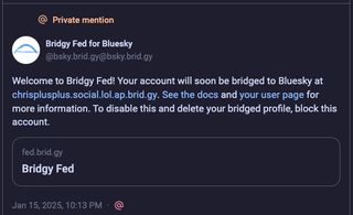 This image is a screenshot of a private mention from “Bridgy Fed for Bluesky,” informing the user that their account will soon be bridged to Bluesky. It includes a URL to the bridged profile and links to documentation and the user page for more information. The message also explains how to disable the bridge by blocking the account.